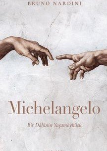 Michelangelo Bir Dahinin Yaşamöyküsü