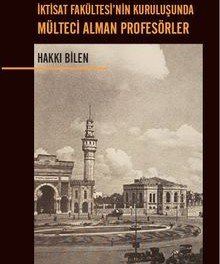 İktisat Fakültesi’nin Kuruluşunda Mülteci Alman Profesörler