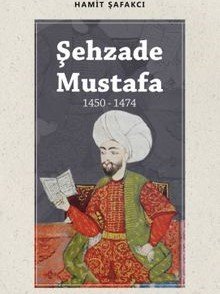 Şehzade Mustafa (1450-1474)