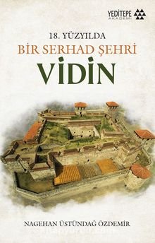 18. Yüzyılda Bir Serhad Şehri Vidin