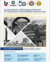 ULUSLARARASI HAREZMŞAHLAR DEVLETİ VE CELALEDDİN MANGUBERDİ SEMPOZYUMU