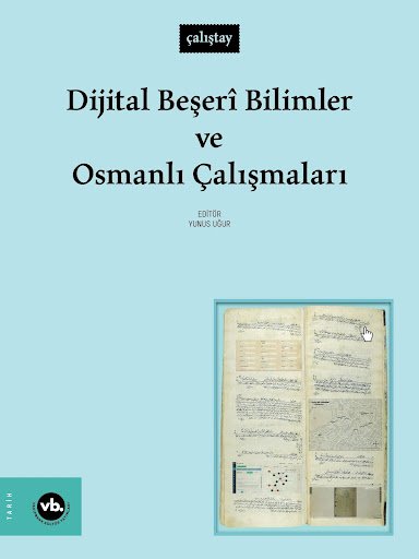 Dijital Beşeri Bilimler ve Osmanlı Çalışmaları