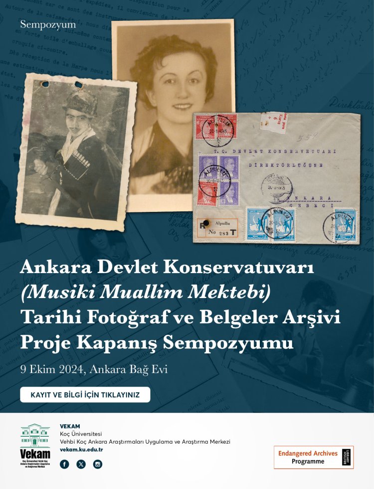 Koç Üniversitesi VEKAM | Ankara Devlet Konservatuvarı (Musiki Muallim Mektebi) Tarihi Fotoğraf ve Belgeler Arşivi Proje Kapanış Sempozyumu