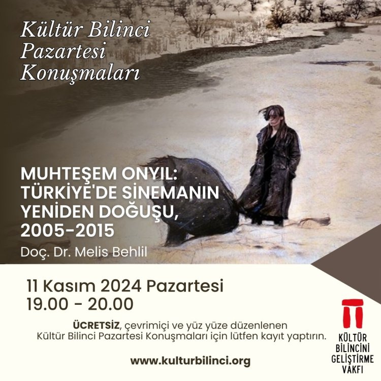 Pazartesi Konuşmalarında Bu Hafta: Türkiye'de Sinemanın Yeniden Doğuşu, 2005-2015
