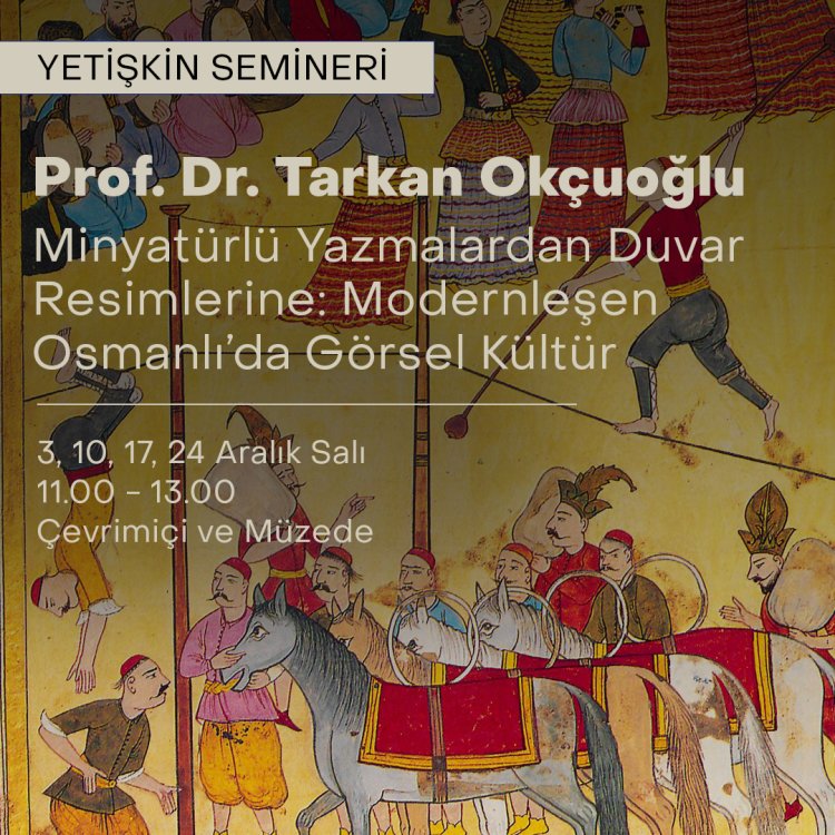 Seminer : Tarkan Okçuoğlu | Minyatürlü Yazmalardan Duvar Resimlerine