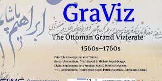 Proje ve yayın sunumuna davet: GraViz: Osmanlı Veziriazamlığı, 1560'lar-1760'lar