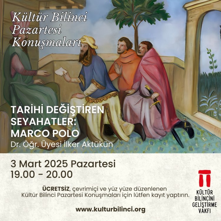Pazartesi Konuşması: Tarihi Değiştiren Seyahatler: Marco Polo