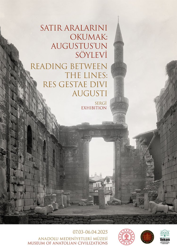 Satır Aralarını Okumak: Augustus'un Söylevi Sergisi 6 Nisan'a Kadar Anadolu Medeniyetleri Müzesi'nde
